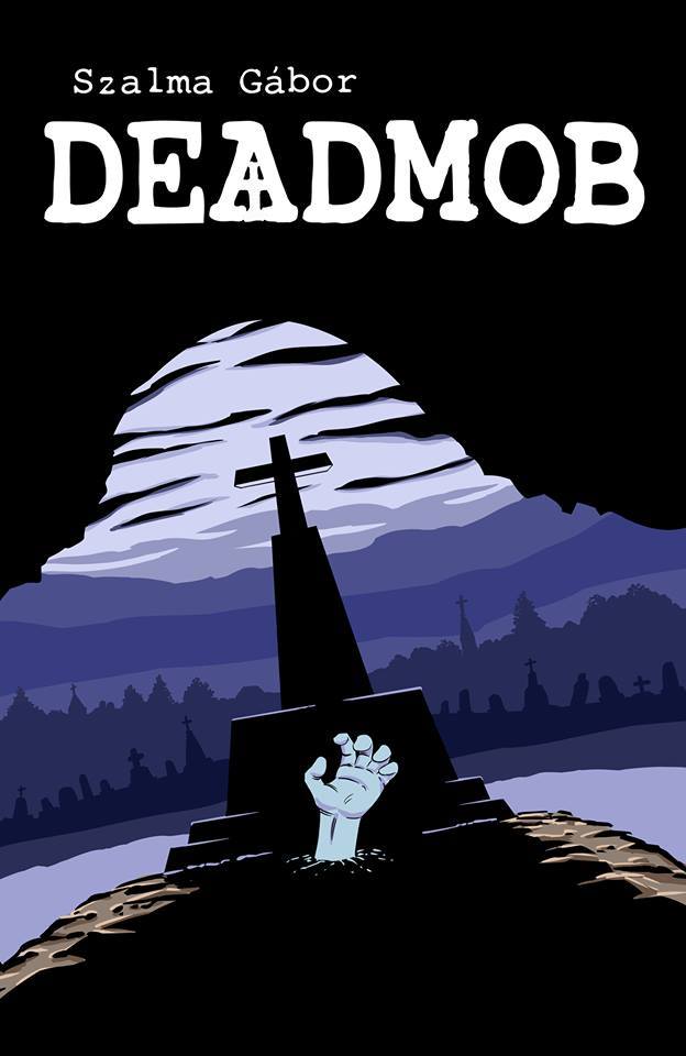 Szalma Gábor: Deadmob