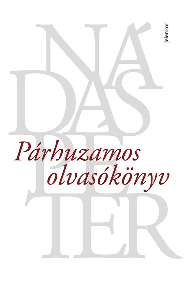 Nádas Péter: Párhuzamos olvasókönyv