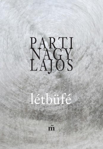Parti Nagy Lajos: Létbüfé